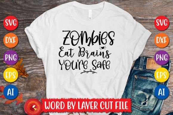 Download Zombies Eat Brains You're Safe SVG - Premium Bundle
